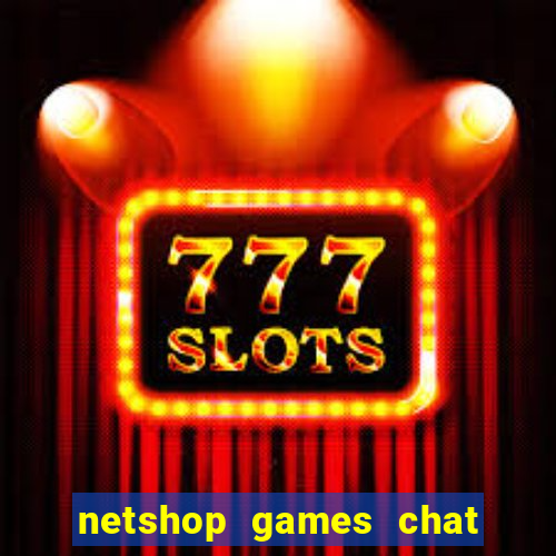 netshop games chat ao vivo